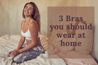 3 Bras You Should Wear At Home