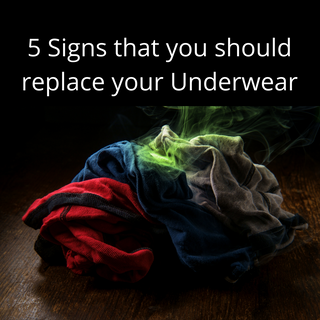 5 Signs That You Should Replace Your Underwear